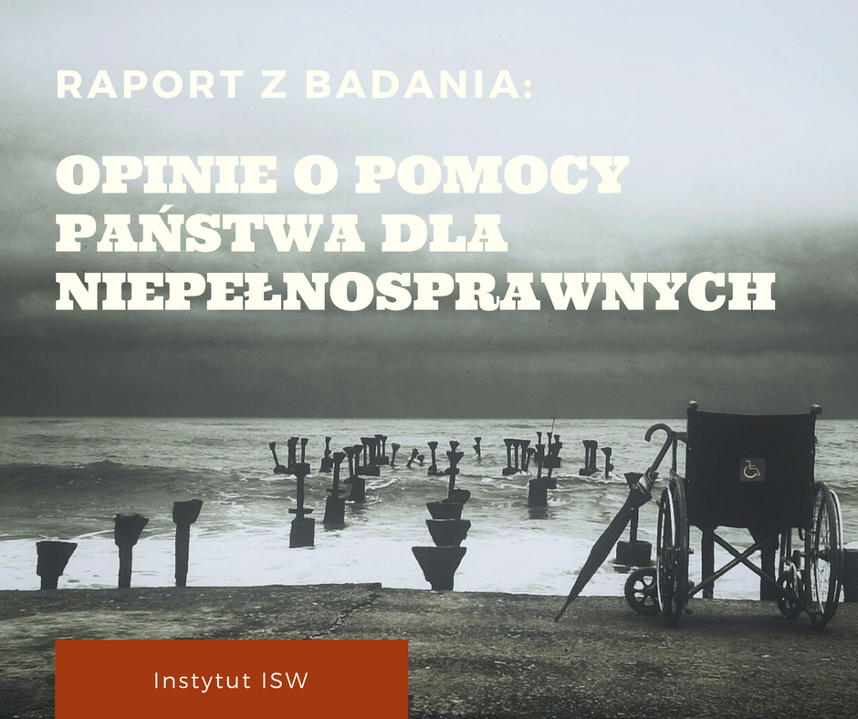 Raport z badania: Opinie o pomocy państwa dla niepełnosprawnych